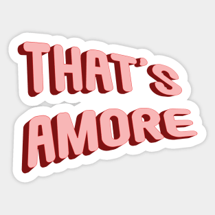 That's amore Sticker